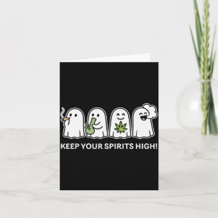 Keep Your Srits High Ghost Smoking Weed Halloween Card