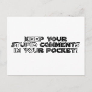 Keep your stupid comments postcard