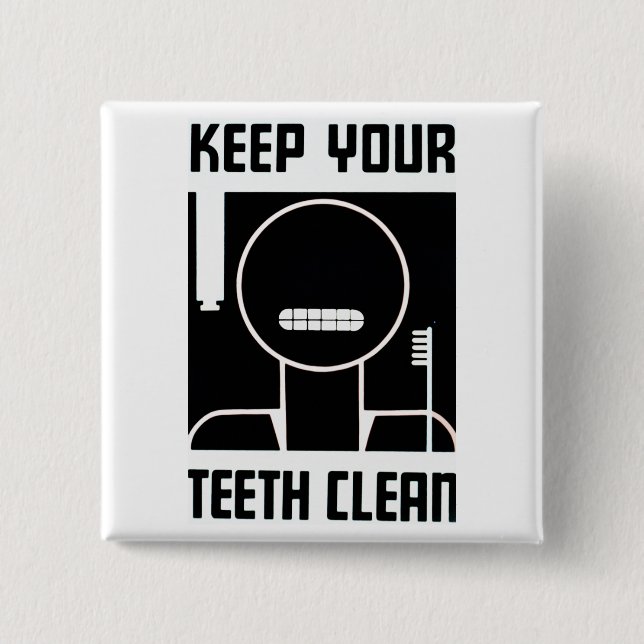 Keep Your Teeth Clean 15 Cm Square Badge (Front)