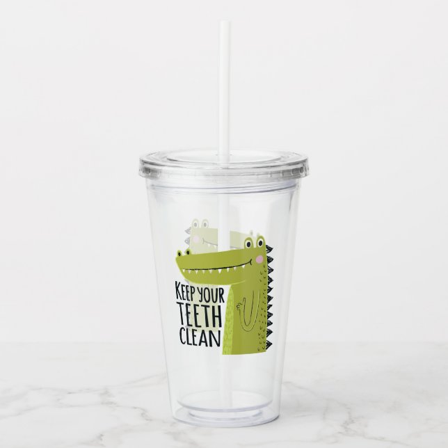 Keep Your Teeth Clean Acrylic Tumbler (Front)