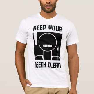 Keep Your Teeth Clean T-Shirt