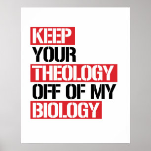 Keep Your Theology Off of my Biology Poster