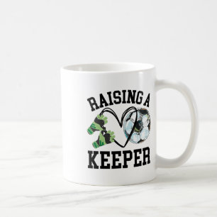 Keeper Mum, Goalkeeper Soccer Mama, Raising A Keep Coffee Mug