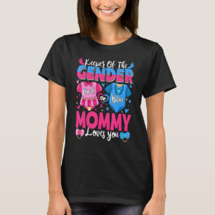 Keeper Of Gender Mommy Loves You Pink Or Blue Baby T-Shirt