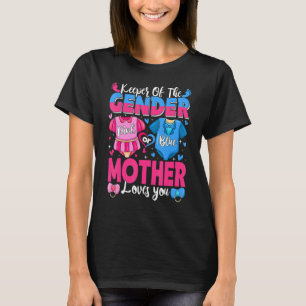 Keeper Of Gender Mother Loves You Pink Or Blue Bab T-Shirt