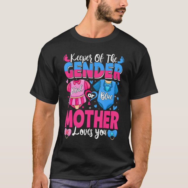 Keeper Of Gender Mother Loves You Pink Or Blue Bab T-Shirt (Front)