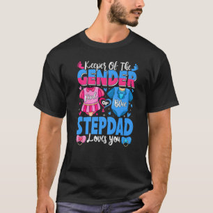 Keeper Of Gender Stepdad Loves You Pink Or Blue Ba T-Shirt