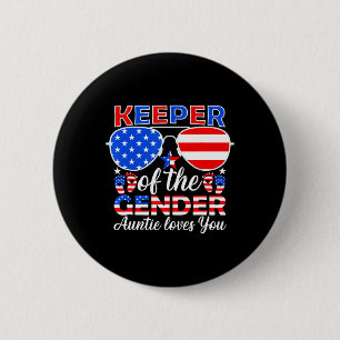 Keeper Of The Gender Auntie Loves You 4th Of July  6 Cm Round Badge