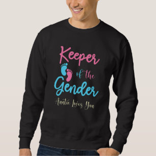 Keeper Of The Gender Auntie Loves You Baby Reveal Sweatshirt