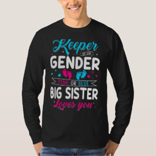 Keeper Of The Gender Big Sister Loves You Baby Ann T-Shirt