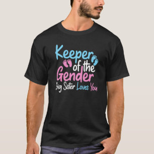 Keeper Of The Gender Big Sister Loves You Cute Gen T-Shirt
