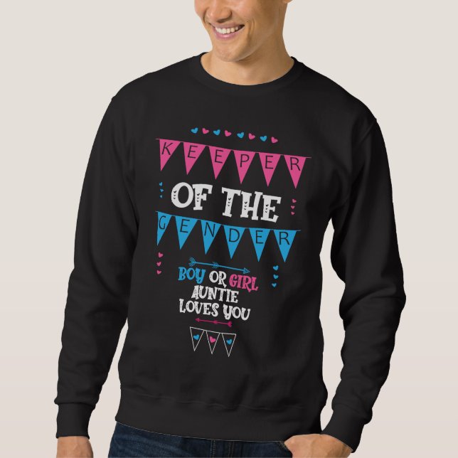 Keeper Of The Gender Boy Or Girl Auntie Loves You Sweatshirt (Front)