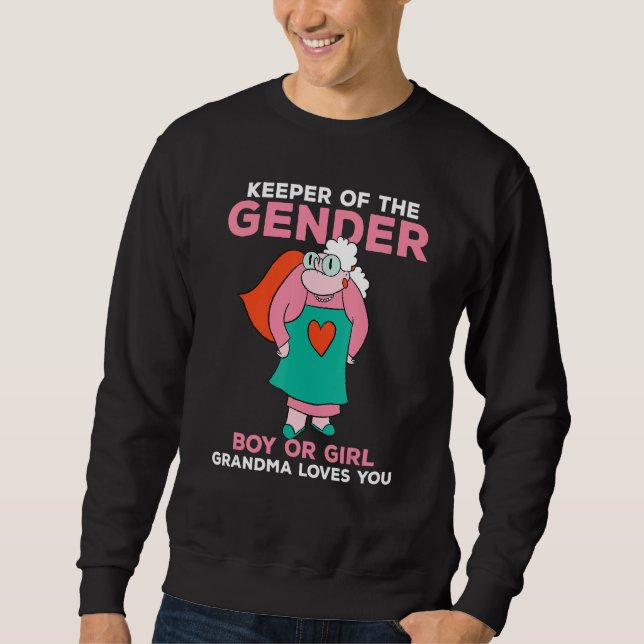 Keeper of the Gender Boy or Girl Grandma Loves You Sweatshirt (Front)