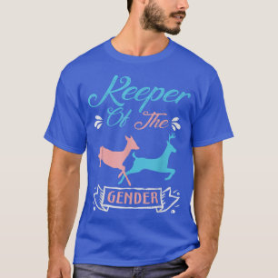 Keeper of the Gender Buck Or Doe in blue and pink  T-Shirt