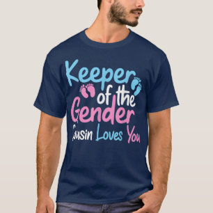 Keeper Of The Gender Cousin Loves You Funny Gender T-Shirt