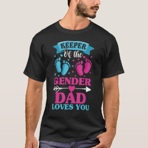Keeper Of The Gender For Men Dad Loves You T-Shirt