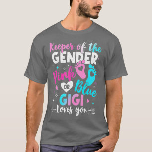 Keeper Of The Gender Gigi Loves You Gender Reveal  T-Shirt