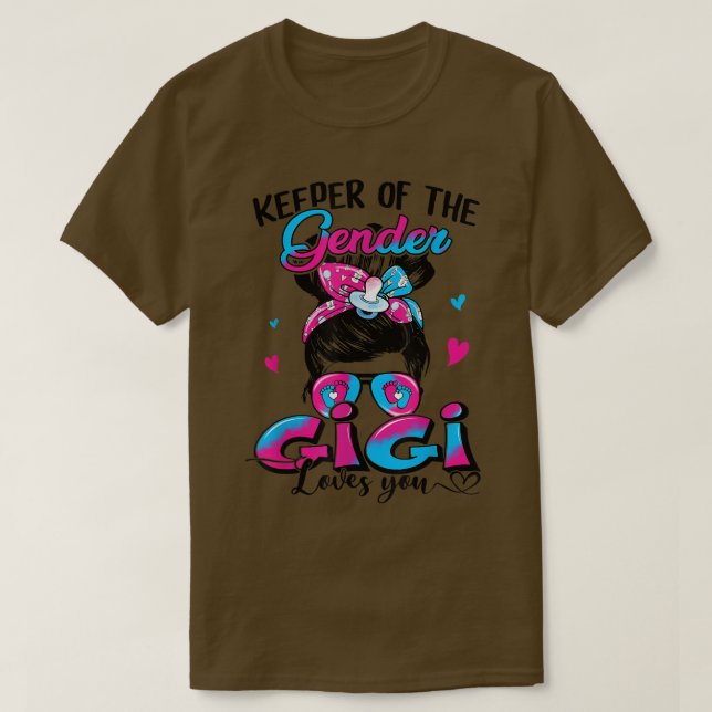 Keeper Of The Gender Gigi Loves You Messy Bun Gend T-Shirt (Design Front)