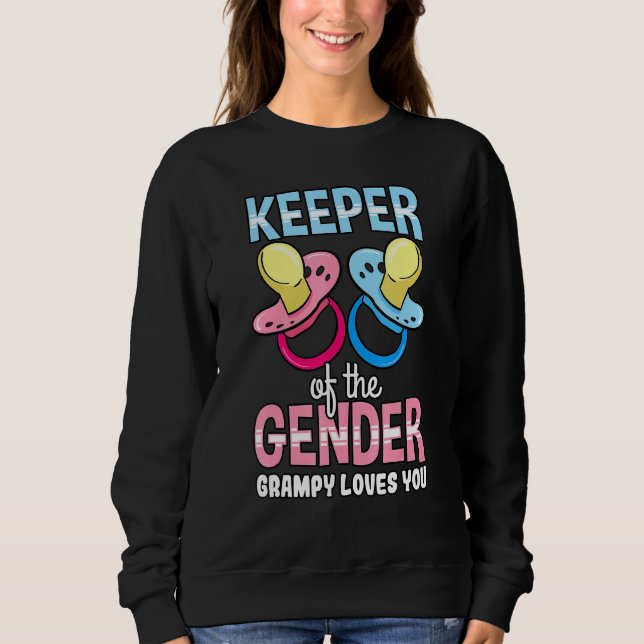 Keeper Of The Gender Grampy Loves You Baby Shower  Sweatshirt (Front)