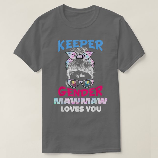 Keeper of the Gender Mawmaw Loves You Gender Revea T-Shirt (Design Front)