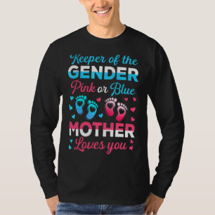 Keeper Of The Gender Mother Loves You Baby Announc T-Shirt