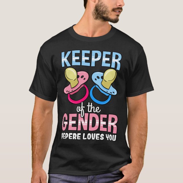 Keeper Of The Gender Pepere Loves You Baby Shower  T-Shirt (Front)