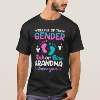 Keeper Of The Gender Pink Or Blue Grandma Loves Yo T-Shirt