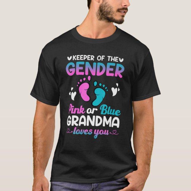 Keeper Of The Gender Pink Or Blue Grandma Loves Yo T-Shirt (Front)