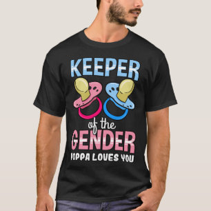 Keeper Of The Gender Poppa Loves You Baby Shower B T-Shirt