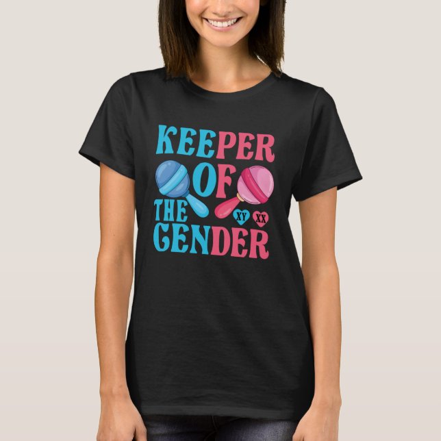Keeper Of The Gender Reveal Announcement Baby Show T-Shirt (Front)