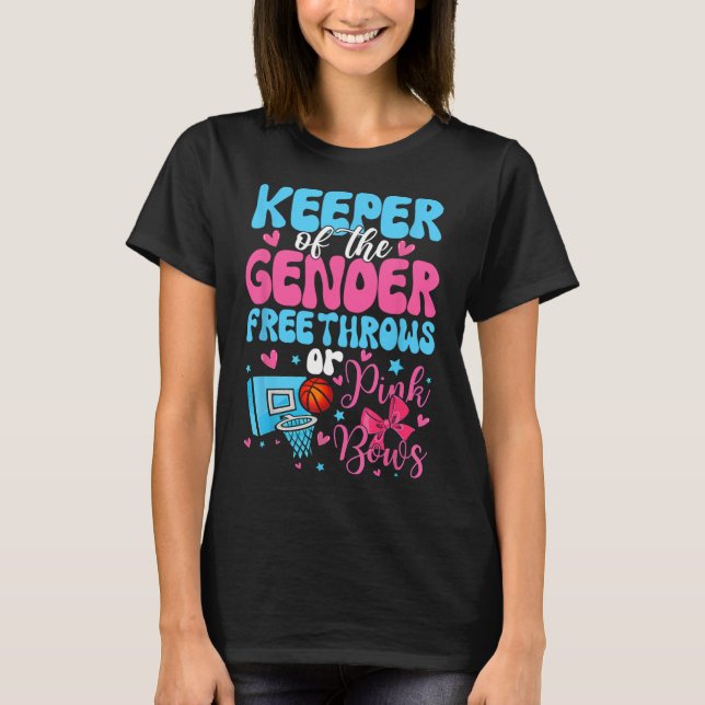 Keeper Of The Gender Reveal Free Throws Or Pink Bo T-Shirt (Front)