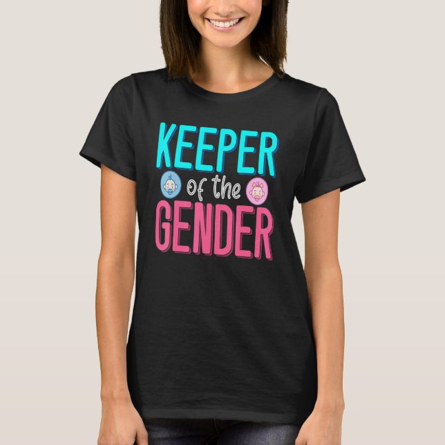 Keeper Of The Gender Reveal Party Idea New Baby An T-Shirt (Front)