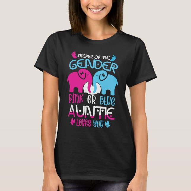 Keeper Of The Gender Reveal Pink Or Blue Auntie Lo T-Shirt (Front)