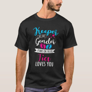 Keeper Of The Gender Tia Loves You Baby Shower Fam T-Shirt