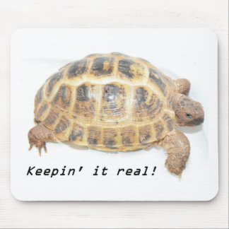 Keepin it real! mouse pad