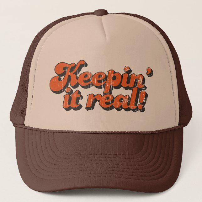 Keepin' it real Trucker Hat (Front)