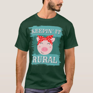 Keepin' it Rural, Funny piglets pigs farmers marke T-Shirt