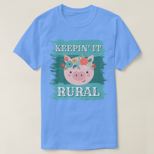 Keepin' it Rural, Pigs Piglets Farm Fashion Farmer T-Shirt (Design Front)