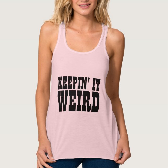 KEEPIN' IT WEIRD T-SHIRTS (Front)