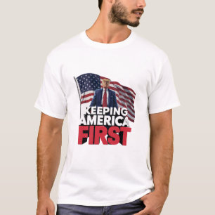 Keeping America first  T-Shirt