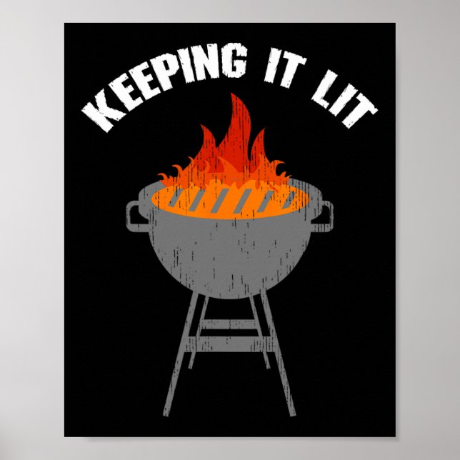 Keeping It Lit Funny Bbq Grilling  Poster (Front)