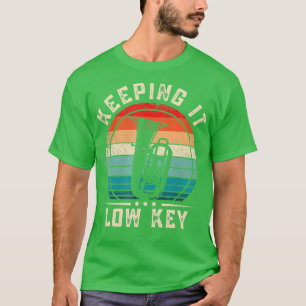 Keeping It Low Key Funny uba  T-Shirt