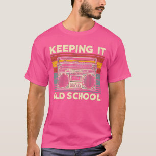 Keeping It Old School Vintage Boombox 80S Hip Hop T-Shirt