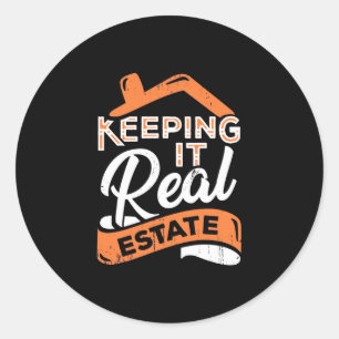Keeping It Real Estate Classic Round Sticker