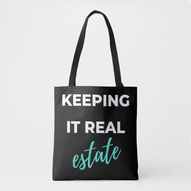 Keeping It Real Estate Tote Bag (Front)