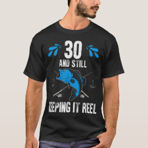 Keeping It Reel Fishing Birthday T-Shirt