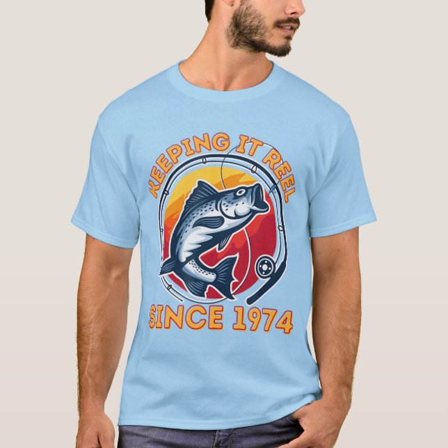 Keeping It Reel Since 1974 Fun Fishing T-Shirt (Front)