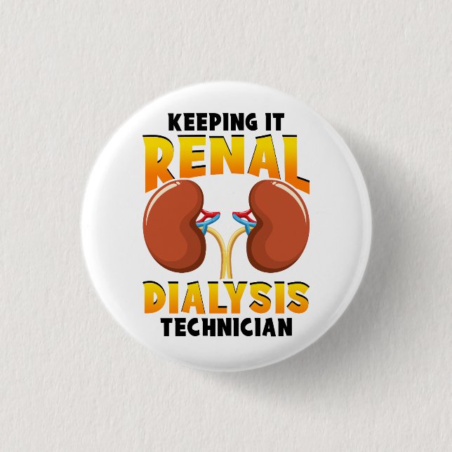 Keeping it Renal Dialysis Technician Kidney Group  3 Cm Round Badge (Front)