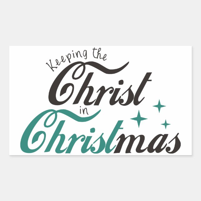 Keeping the Christ in Christmas Rectangular Sticker (Front)