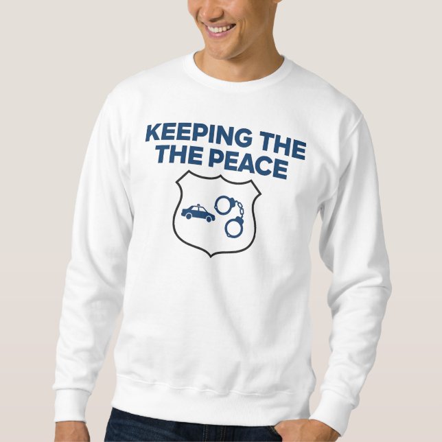 Keeping the Peace – Police Pride Sweatshirt (Front)